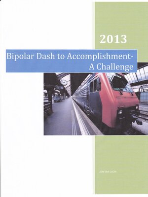 cover image of Bipolar Manic Dash to Accomplishment-a Challenge